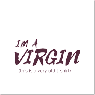 im a virgin Posters and Art